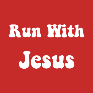 Run With Jesus T-Shirt