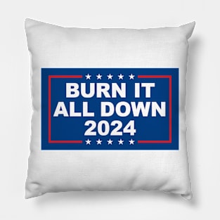 Burn It All Down 2024 Pillow