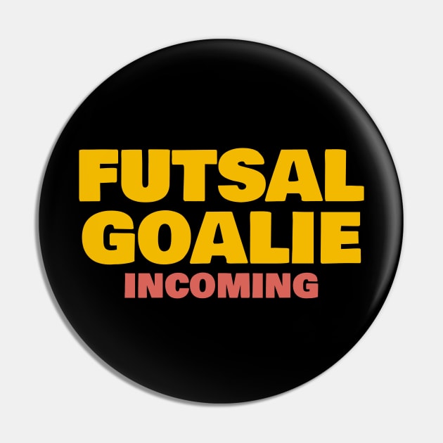 Futsal Goalie Incoming Pin by Teqball Store