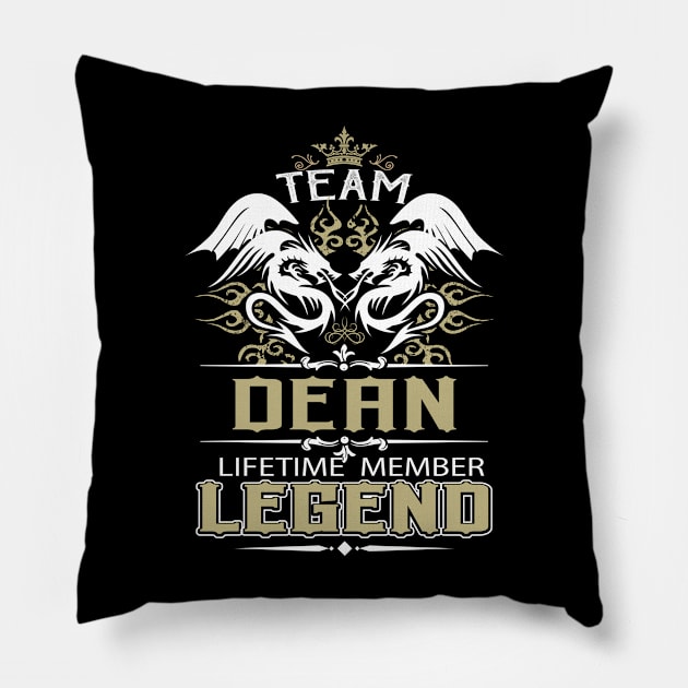 Dean Name T Shirt -  Team Dean Lifetime Member Legend Name Gift Item Tee Pillow by yalytkinyq