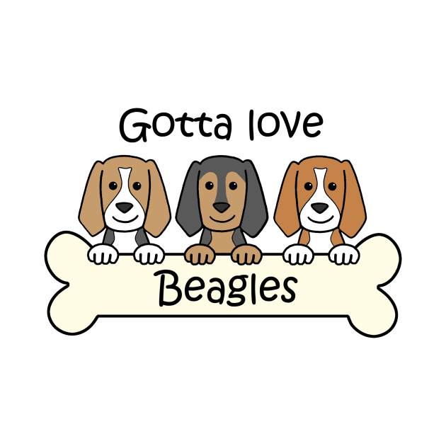 Gotta Love Beagles by AnitaValle