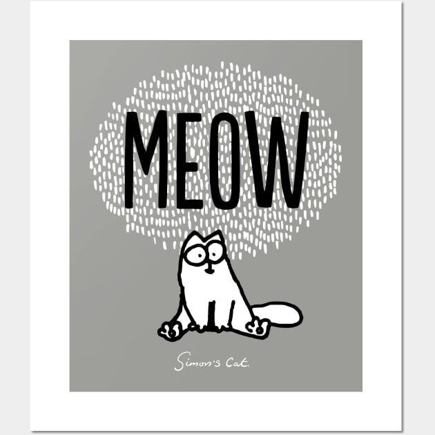 Simon's Cat - Meow - Simons Cat - Posters and Art Prints