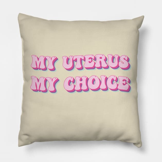 my Uterus my choice Pillow by TheDesignDepot