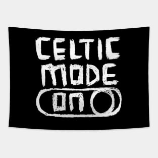 Celtic Mode ON for Celtics Fans Tapestry