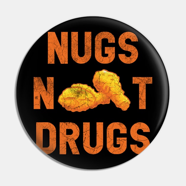 Nugs Not Drugs Funny Chicky Chicken Nugget Foodie Costume Pin by Vixel Art