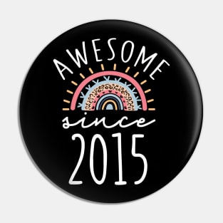 Awesome since 2015 born in 2015 Rainbow 7th Birthday Gift for Boys Girls Pin
