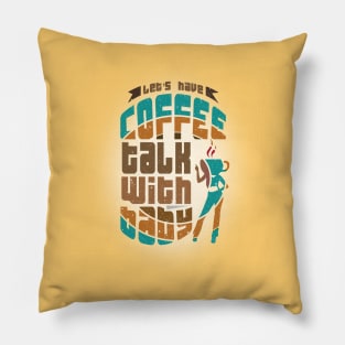 let's have coffee talk with baby Pillow