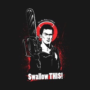 Swallow THIS! T-Shirt