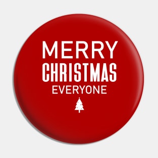 Merry Christmas Everyone Pin