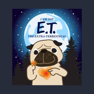I am not E.T. T-Shirt