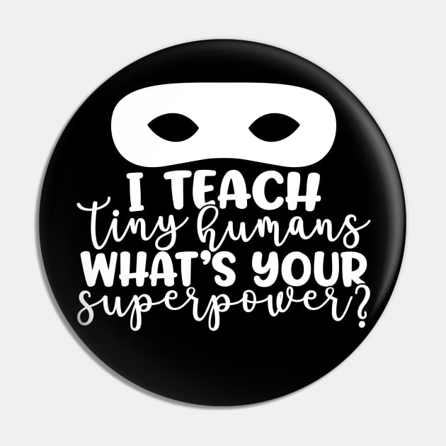 Whats your super power - funny teacher joke/pun (white) Pin by PickHerStickers