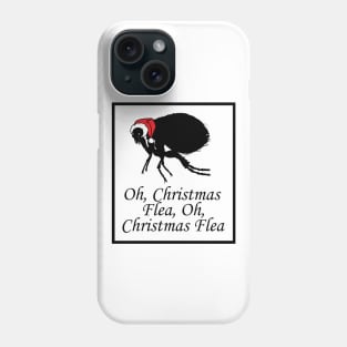 Oh Christmas Flea - Funny Quote - Black Border Version Phone Case