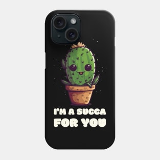 I'm a Succa for You" T-Shirt - Cute Cartoon Cactus Design Phone Case