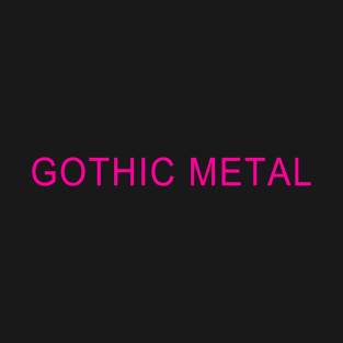 GOTHIC METAL T-Shirt