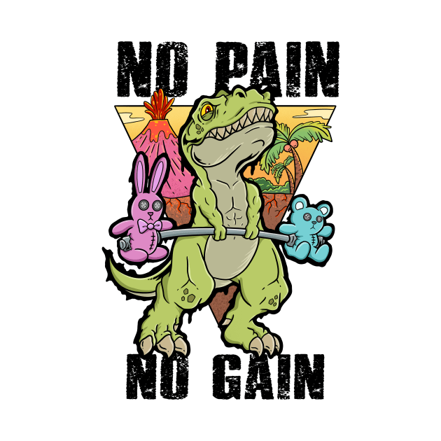 Gym Dinosaur: No Pain, No Gain by Holymayo Tee