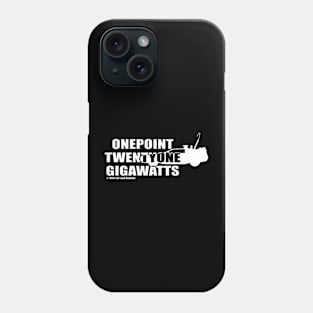 One Point Twenty One Gigawatts (white) Phone Case