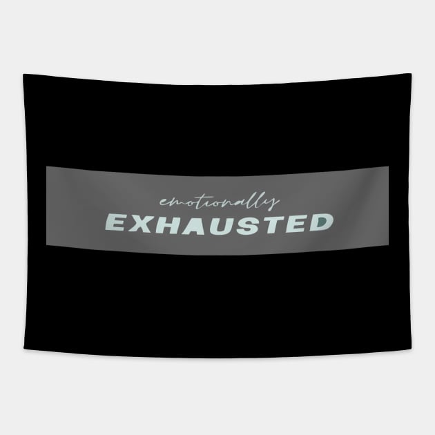 Emotionally Exhausted Tapestry by Emperor