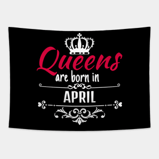 Queens are born in april Tapestry