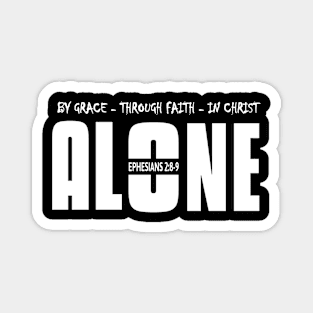 By Grace, Through Faith, In Christ Alone (White Print) Magnet