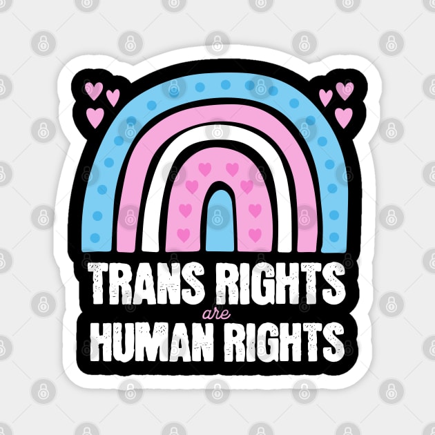 Trans Rights are Human Rights Trans Flag Magnet by PUFFYP