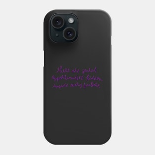 There Are Secret Opportunites Hidden Inside Every Failure Quote Phone Case