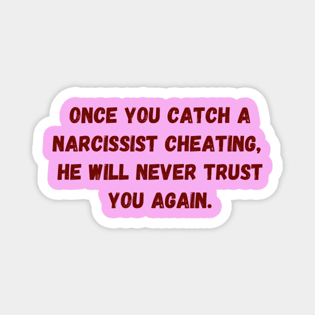 Catching a cheating Narcissist Magnet by twinkle.shop