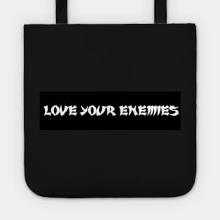 Love Your Enemies Christian Bumper Sticker Tote