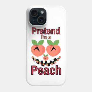 Pretend I'm a Peach Halloween Costume Phone Case
