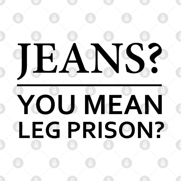 Jeans? You Mean Leg Prison by Venus Complete