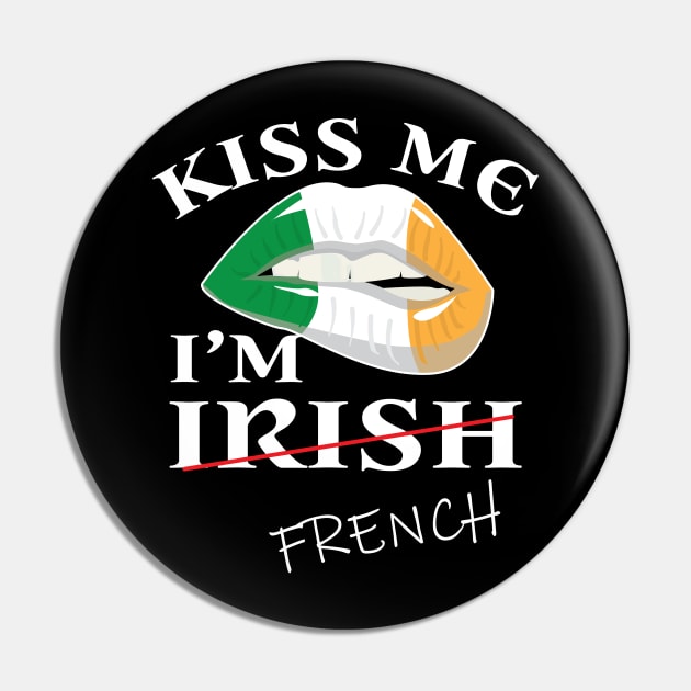 Kiss Me I'm Not Irish Funny French St Patrick's Day Tank Top Kiss Me I'm Not Irish Funny French St Patrick's Day Tank Top