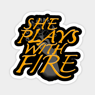 She Plays With Fire Magnet