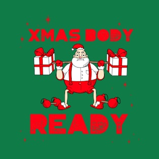 “Xmas Body Ready” Weightlifting Santa T-Shirt