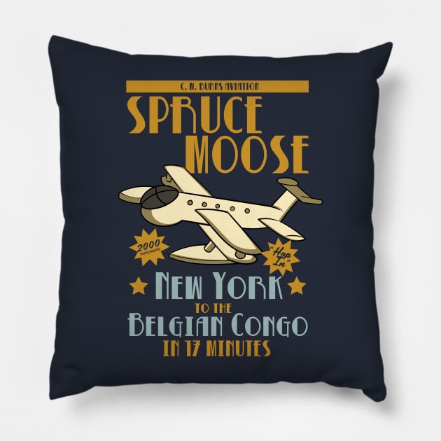 The Spruce Moose - New York to the Belgian Congo in 17 Minutes Pillow by Meta Cortex