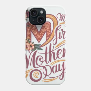 My first Mother's Day Phone Case