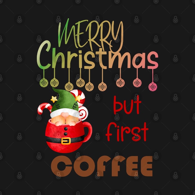 Merry Christmas but first coffee Gnome santa cup by KZK101