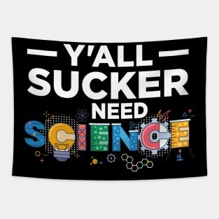 Y'All Sucker Need Science Tapestry