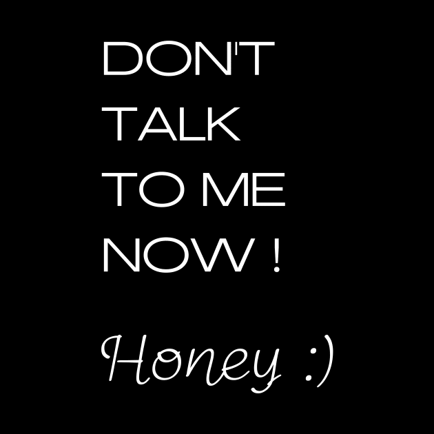 Don't talk to me honey - graphics for marriage by jachu23_pl