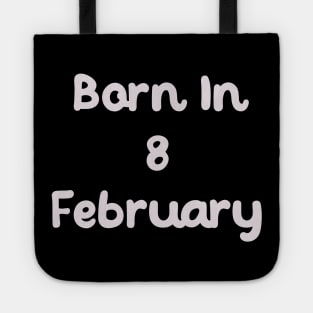 Born In 8 February Tote