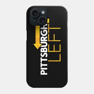 Pittsburgh Left Phone Case