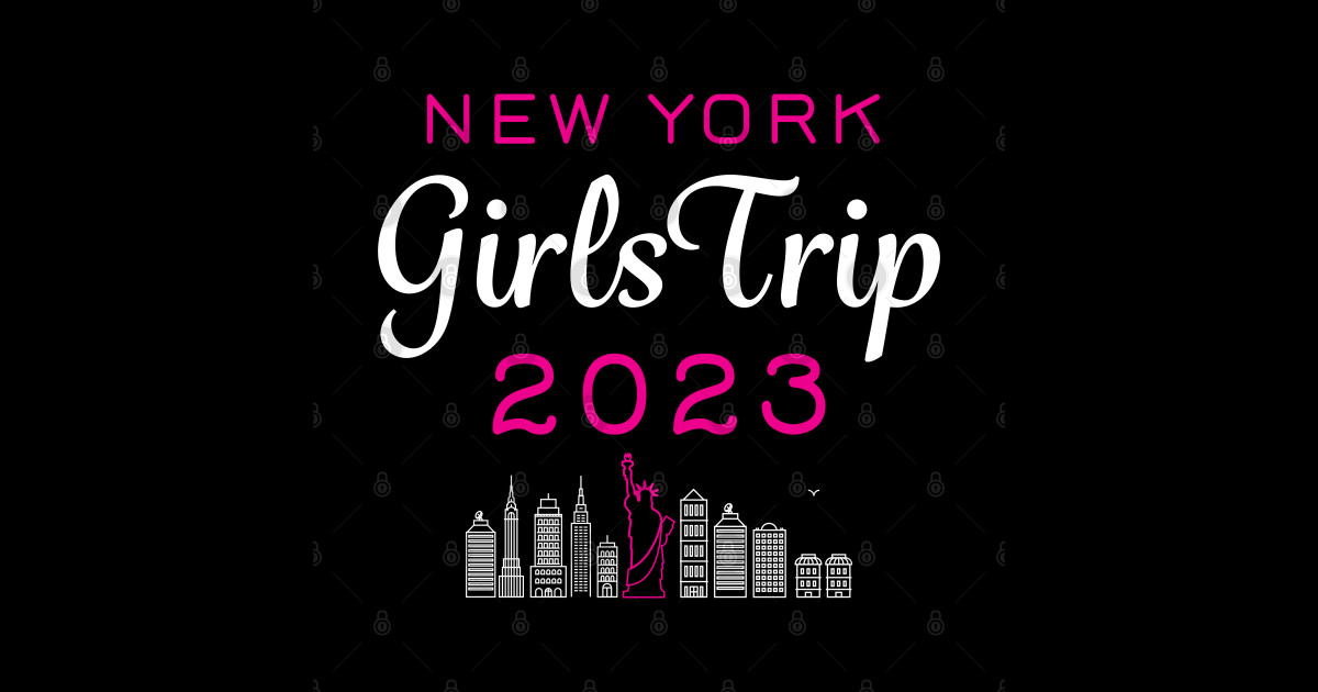 Girls Trip New York 2023 Girls Trip 2023 Sticker TeePublic
