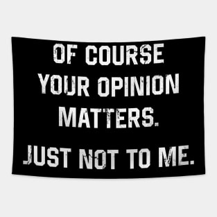 Your Opinion Tapestry