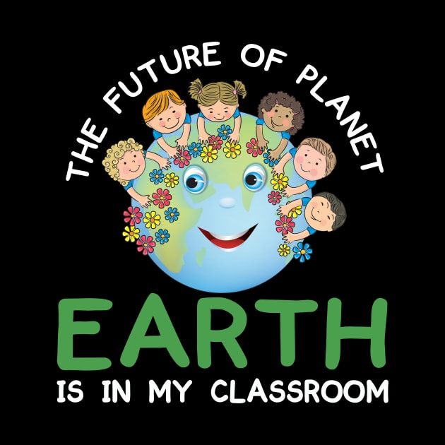 The Future Of Planet Earth Is In My Classroom Earthday 2021 by peskybeater