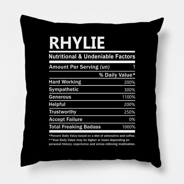 Rhylie Name T Shirt - Rhylie Nutritional and Undeniable Name Factors Gift Item Tee Pillow by nikitak4um