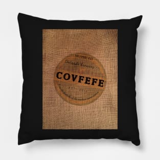 Dotards Finest Nambian Covfefe Sack Pillow