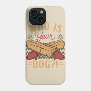 Hotdog Fast Food Quote Phone Case