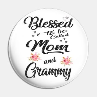 mothers day blessed to be called mom and grammy Pin