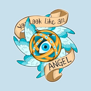 You Look Like an Angel T-Shirt