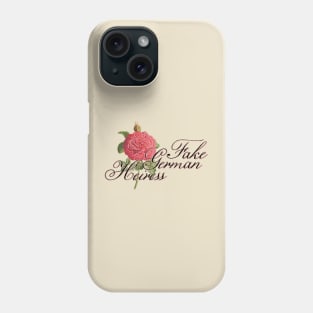 Fake German Heiress Phone Case