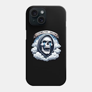 Living the Dream Skull Crying Phone Case