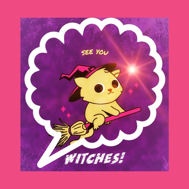 See you, Witches! by PersianFMts